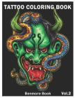 Tattoo Coloring Book: An Adult Coloring Book with Awesome and Relaxing Tattoo Designs for Men and Women Coloring Pages Volume 2 By Benmore Book Cover Image