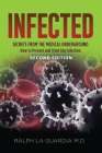 Infected: Secrets from the Medical Underground - How You Can Prevent and Treat Any Infection - SECOND EDITION Cover Image