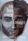 In His Own Image By Jeremiah Cobra Cover Image
