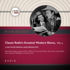 Classic Radio's Greatest Western Shows, Vol. 5 By Black Eye Entertainment, A. Full Cast (Read by) Cover Image