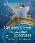 Grandes Sueños Y Oraciones Poderosas By Mark Batterson Cover Image