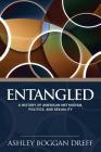 Entangled: A History of American Methodism, Politics, and Sexuality By Ashley Dreff Cover Image