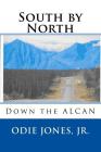 South by North: Down the ALCAN Cover Image