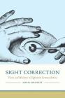 Sight Correction: Vision and Blindness in Eighteenth-Century Britain By Chris Mounsey Cover Image