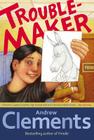 Troublemaker By Andrew Clements, Mark Elliott (Illustrator) Cover Image