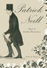 Patrick Neill: Doyen of Scottish Horticulture By Forbes W. Robertson Cover Image