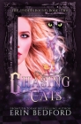 Chasing Cats (Underground #2) By Erin Bedford Cover Image
