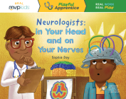 Neurologists: In Your Head and on Your Nerves By Sophia Day, Megan Johnson, Stephanie Strouse (Illustrator) Cover Image