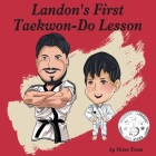 Landon's First Taekwon-Do Lesson By Victor Teran Cover Image