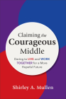 Claiming the Courageous Middle Cover Image