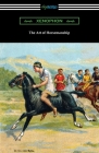 The Art of Horsemanship By Xenophon, Morris H. Morgan (Translator) Cover Image