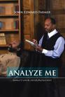 Analyze Me: What's Your Interpretation? By John Edward Farmer Cover Image