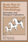 Body Size in Mammalian Paleobiology: Estimation and Biological Implications Cover Image