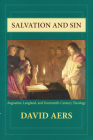 Salvation and Sin: Augustine, Langland, and Fourteenth-Century Theology Cover Image