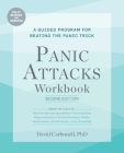 Panic Attacks Workbook: Second Edition: A Guided Program for Beating the Panic Trick, Fully Revised and Updated (Panic Attacks 2nd edition) Cover Image