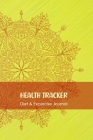 Health Tracker: Professional and Practical Food Diary and Fitness Tracker: Monitor Eating, Plan Meals, and Set Diet and Exercise Goals By Stansted Press Journals Cover Image