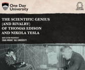 The Scientific Genius (and Rivalry) of Thomas Edison and Nikola Tesla Cover Image