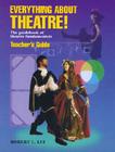 Everything about Theatre!: The Guidebook of Theatre Fundamentals Cover Image
