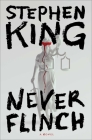 Never Flinch: A Novel By Stephen King Cover Image