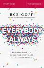 Everybody, Always Study Guide: Becoming Love in a World Full of Setbacks and Difficult People Cover Image