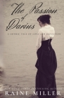 The Passion of Darius: A Gothic Tale of Love and Seduction By Raine Miller Cover Image