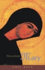Threefold Mary By Emil Bock (Translator), Christiane Marks (Translator) Cover Image