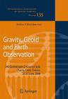 Gravity, Geoid and Earth Observation: IAG Commission 2: Gravity Field, Chania, Crete, Greece, 23-27 June 2008 (International Association of Geodesy Symposia #135) By Stelios P. Mertikas (Editor) Cover Image