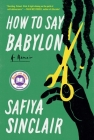How to Say Babylon: A Memoir Cover Image