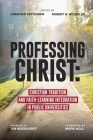 Professing Christ By Jonathan Pettigrew (Editor), Robert H. Woods (Editor) Cover Image