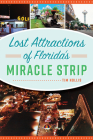 Lost Attractions of Florida's Miracle Strip By Tim Hollis Cover Image