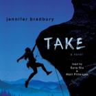 Take By Jennifer Bradbury, Matt Pittenger (Read by), Sura Siu (Read by) Cover Image