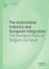 The Automotive Industry and European Integration: The Divergent Paths of Belgium and Spain Cover Image