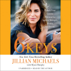 The 6 Keys Lib/E: Unlock Your Genetic Potential for Ageless Strength, Health, and Beauty By Jillian Michaels (Read by), Myatt Murphy (Contribution by) Cover Image