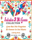 Gone But Not Forgotten & Forever In Our Hearts: *Day of the Dead * Dia De Los Muertos* Cover Image