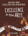 Excellence in the Arts By Kelisa Wing Cover Image