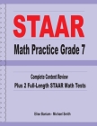 STAAR Math Practice Grade 7: Complete Content Review Plus 2 Full-length STAAR Math Tests By Michael Smith, Elise Baniam Cover Image