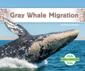 Gray Whale Migration (Animal Migration) By Grace Hansen Cover Image