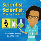 Scientist, Scientist, Who Do You See?: A Scientific Parody By Chris Ferrie Cover Image