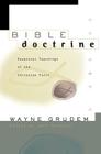 Bible Doctrine: Essential Teachings of the Christian Faith By Wayne A. Grudem, Jeff Purswell (Editor) Cover Image