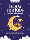 Islam for kids (Fasting in Ramadan) By Aliyna Naz Cover Image