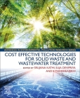 Cost Effective Technologies for Solid Waste and Wastewater Treatment By Srujana Kathi (Editor), Suja Devipriya (Editor), K. Thamaraiselvi (Editor) Cover Image
