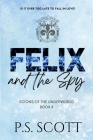 Felix and the Spy: A steamy age gap romance Cover Image