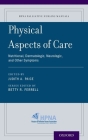 Physical Aspects of Care: Nutritional, Dermatologic, Neurologic and Other Symptoms (Hpna Palliative Nursing Manuals) By Judith A. Paice (Editor), Betty R. Ferrell (Editor) Cover Image