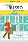 Contos em Russo para Iniciantes: Nível A2-B1, Iniciante a Intermediário By Andrei Baranov Cover Image