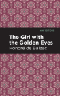 The Girl with the Golden Eyes By Honoré de Balzac, Mint Editions (Contribution by) Cover Image
