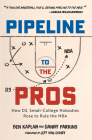 Pipeline to the Pros By Ben Kaplan, Danny Parkins Cover Image