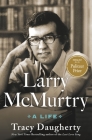 Larry McMurtry: A Life By Tracy Daugherty Cover Image