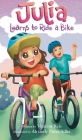 Julia Learns to Ride a Bike By Vinicius Torres Dos Reis, Alriandy Putra Adha (Illustrator) Cover Image