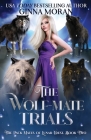 The Wolf-Mate Trials By Ginna Moran Cover Image