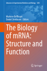 The Biology of Mrna: Structure and Function (Advances in Experimental Medicine and Biology #1203) By Marlene Oeffinger (Editor), Daniel Zenklusen (Editor) Cover Image
